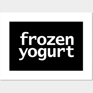 Frozen Yogurt Minimal Typography White Text Posters and Art